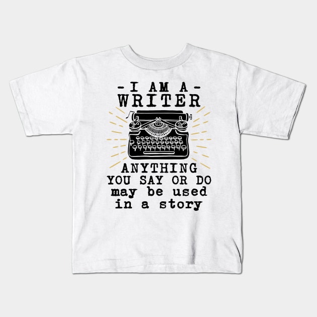 Writer Shirt - I am a Writer Kids T-Shirt by redbarron